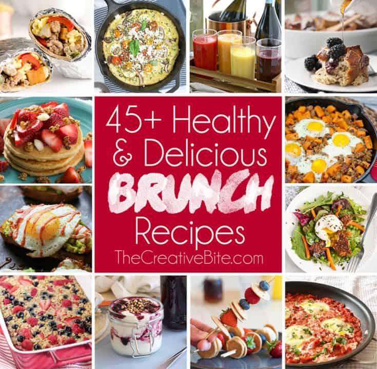 45+ Healthy & Delicious Brunch Recipes - Light Breakfast