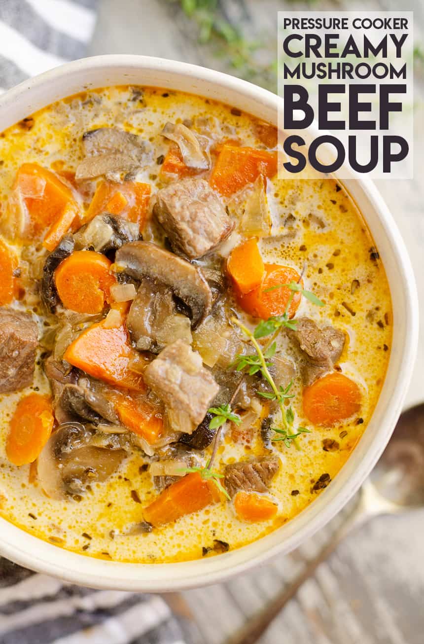 Pressure Cooker Creamy Mushroom Beef Soup