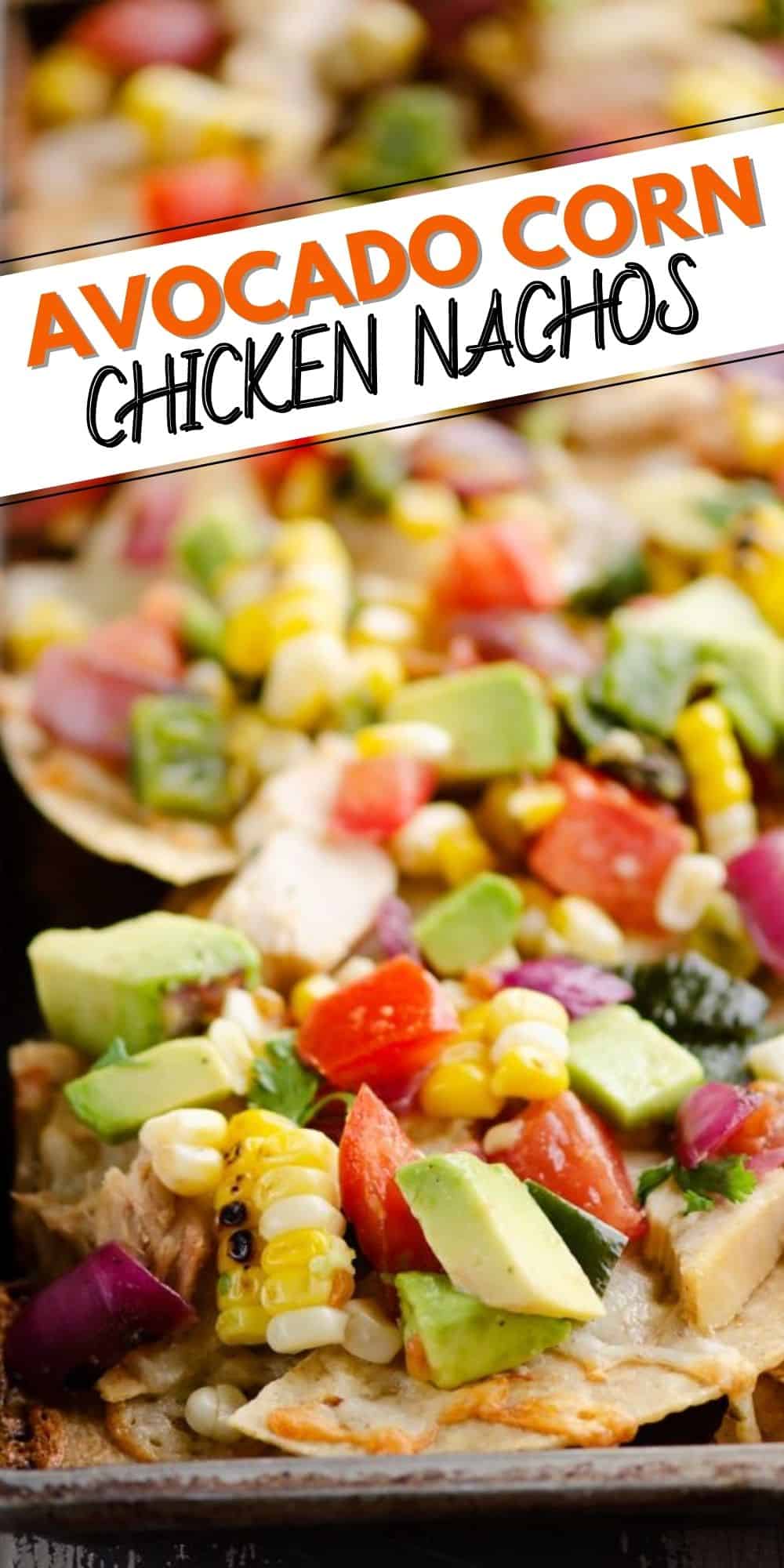 Avocado Corn Chicken Nachos