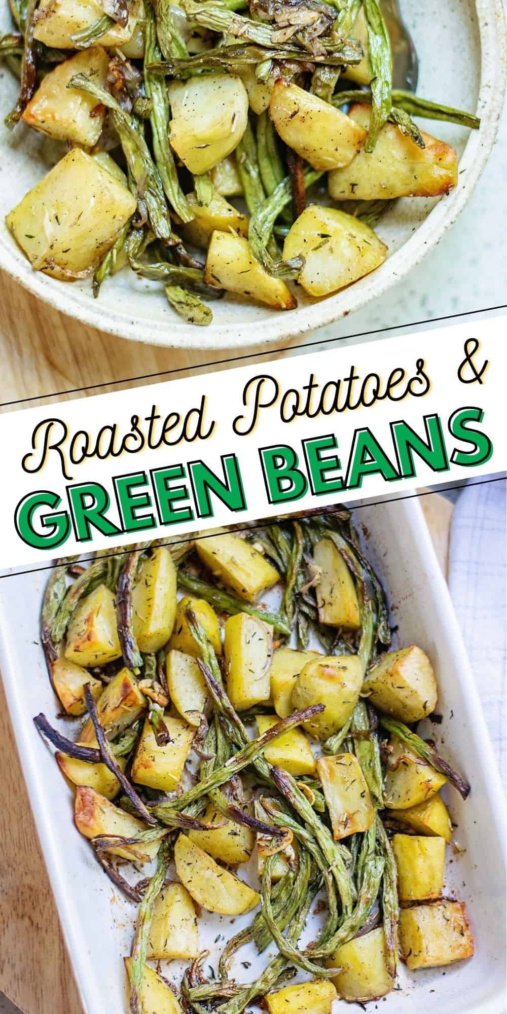 Roasted Potatoes & Green Beans