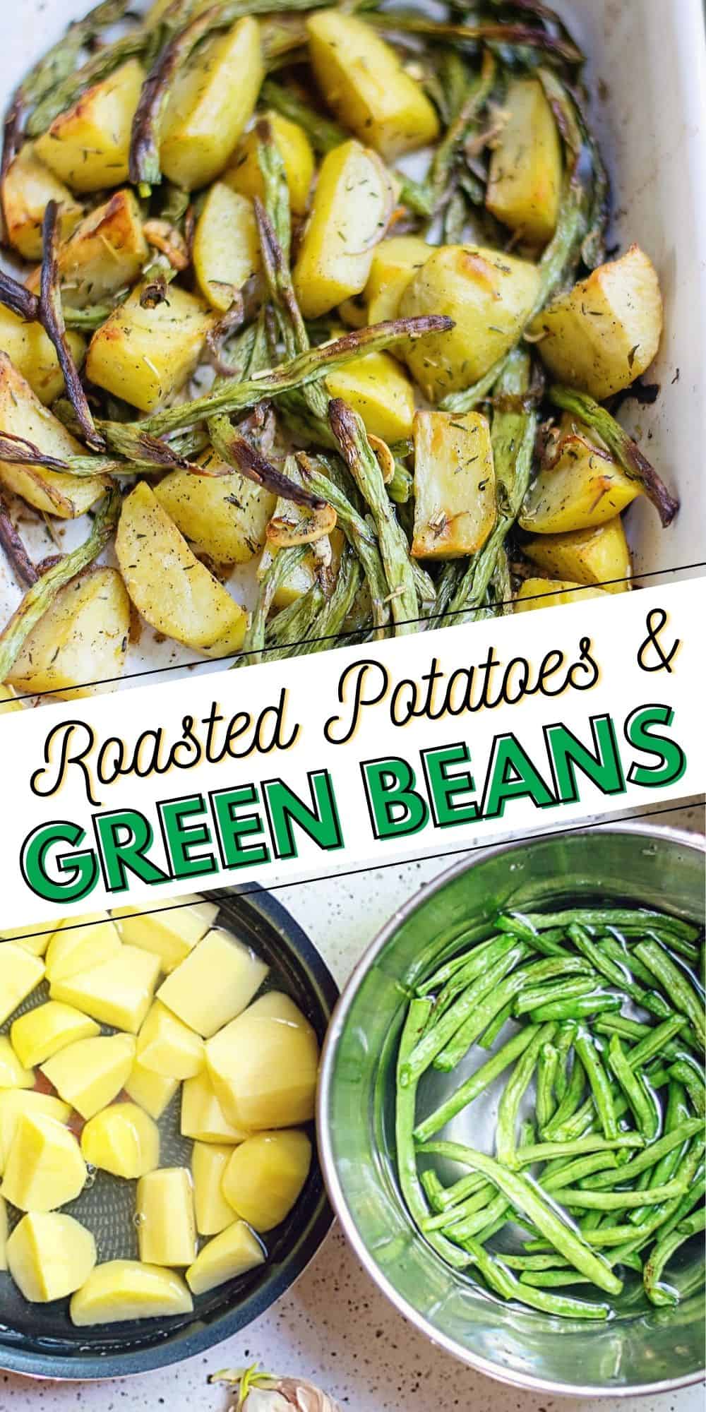 Roasted Potatoes & Green Beans