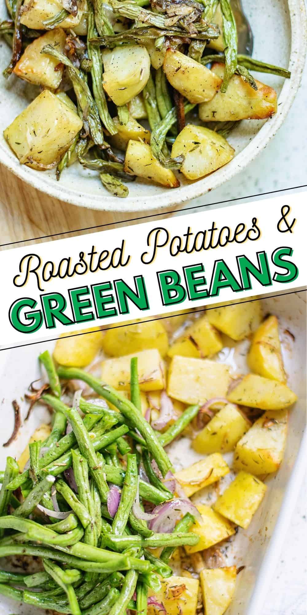 Roasted Potatoes & Green Beans