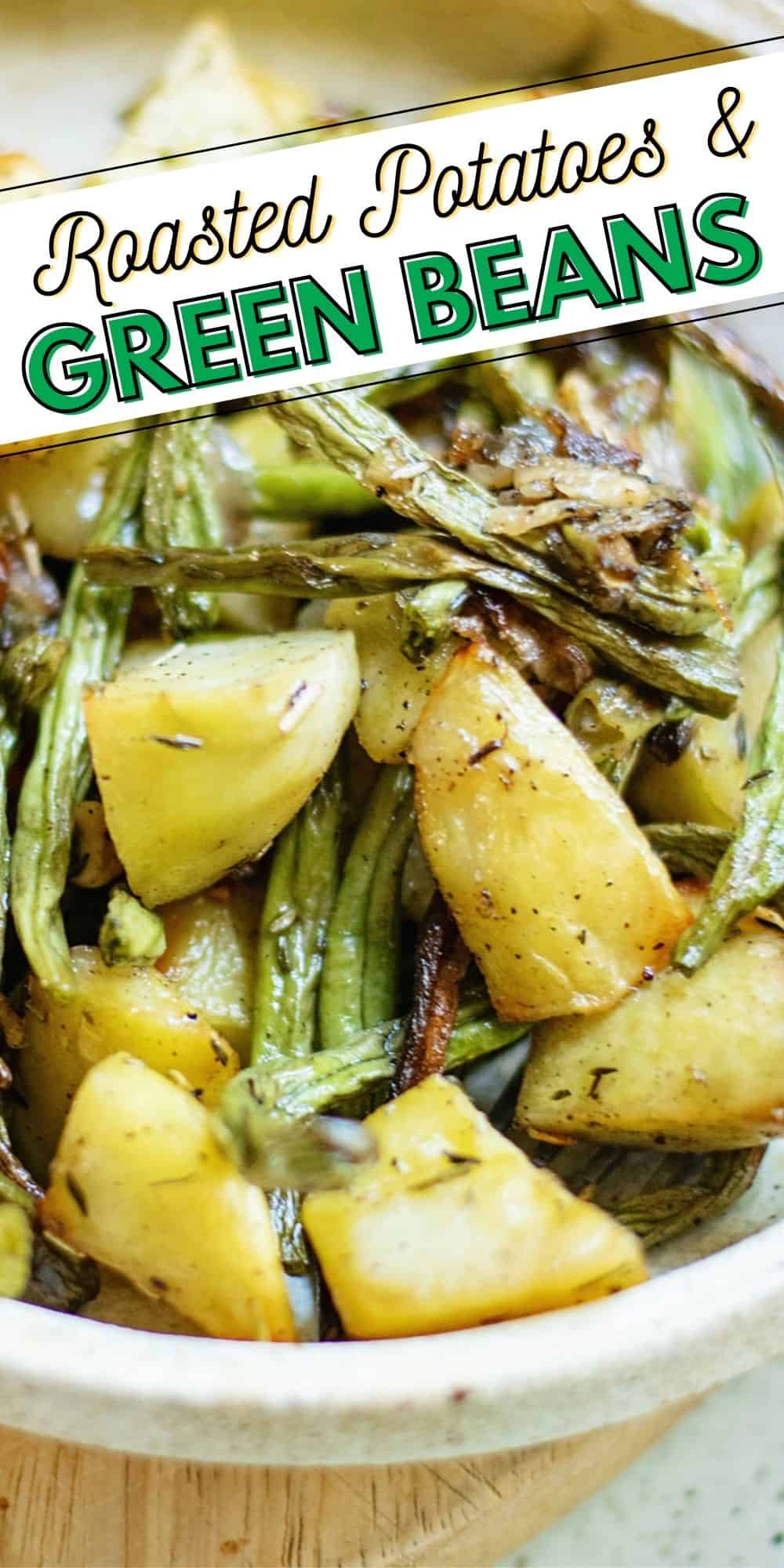 Roasted Potatoes & Green Beans