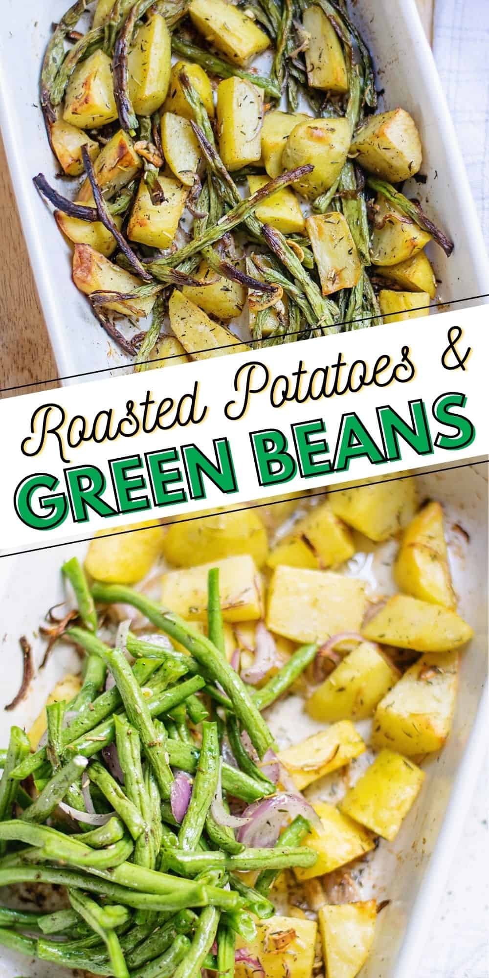 Roasted Potatoes & Green Beans