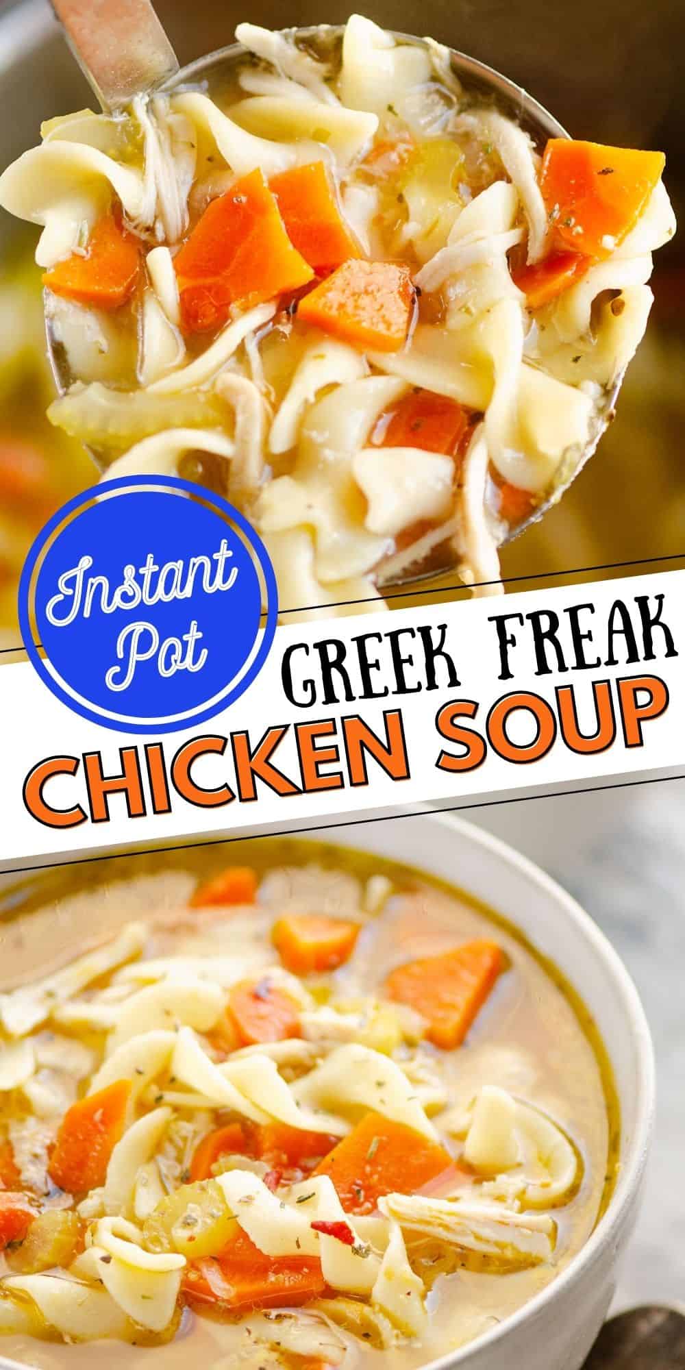 Instant Pot Greek Freak Chicken Noodle Soup