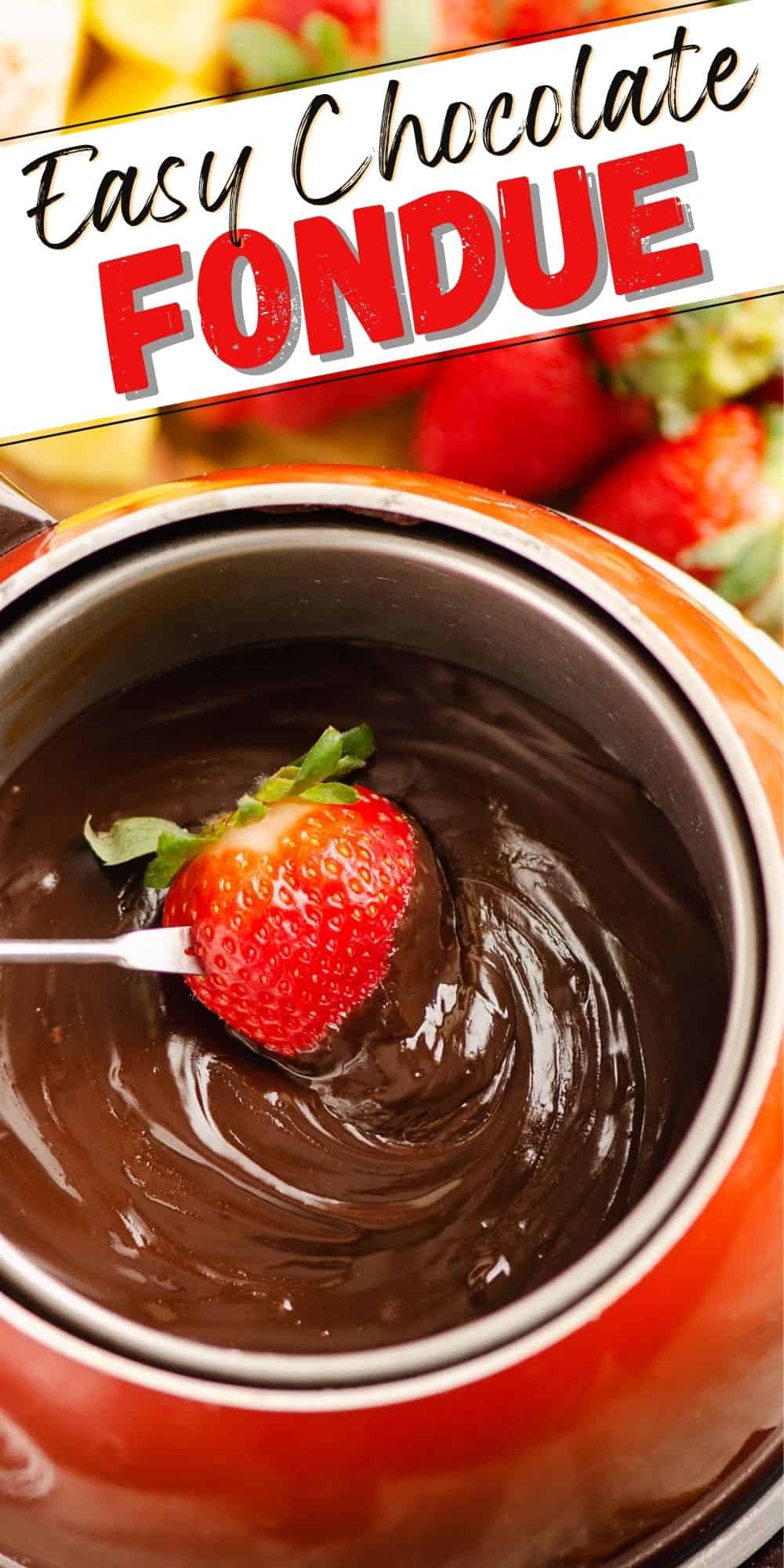 Easy Chocolate Fondue   Chocolate Fondue Pin 1 