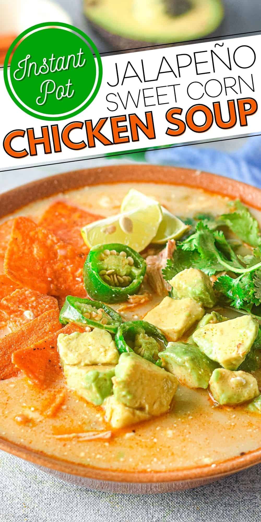 Instant Pot Jalapeño Corn Chicken Soup